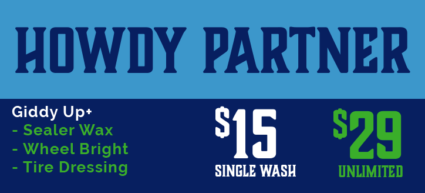 wash price and information for the howdy partner package 15 dollars per wash or 29 dollars a month for unlimited